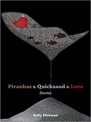 cover image of Piranhas & Quicksand & Love
